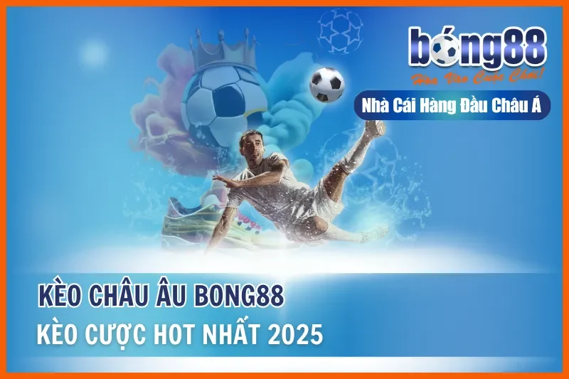 Kèo Châu Âu (1X2) Là Gì? Cách Đọc Tỷ Lệ & Chiến Thuật Khai Thác Cửa Hòa
