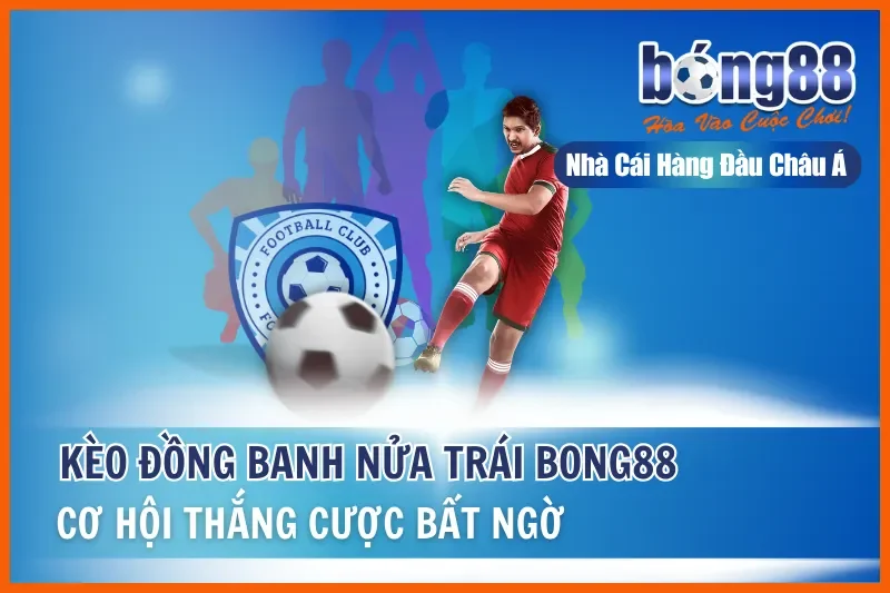 Kèo Đồng Banh Nửa Trái (0.25) Là Gì? Cơ Chế Chia Đôi & Bảng Kịch Bản