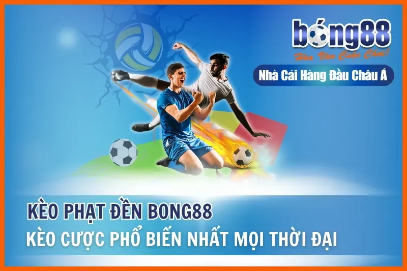 Kèo Phạt Đền Là Gì? Yếu Tố Dự Báo, Định Giá Yes/No & Hiệu Ứng VAR