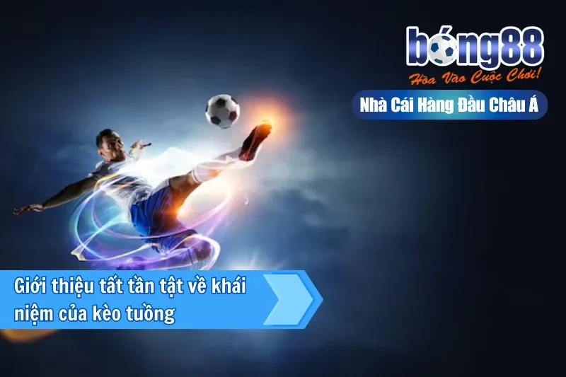 Kèo tuồng là gì - dạng kèo dụ người chơi cần cảnh giác